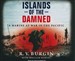 Islands of the Damned: A Marine at War in the Pacific