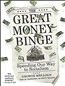 The Great Money Binge: Spending Our Way to Socialism