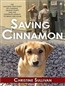 Saving Cinnamon: The Amazing True Story of a Missing Military Puppy and the Desperate Mission to Bring Her Home