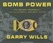 Bomb Power: The Modern Presidency and the National Security State
