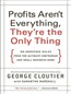 Profits Aren't Everything, They're the Only Thing: No-Nonsense Rules from the Ultimate Contrarian and Small Business Guru