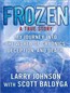 Frozen: My Journey Into the World of Cryonics, Deception, and Death