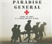 Paradise General: Riding the Surge at a Combat Hospital in Iraq