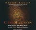 Cro-Magnon: How the Ice Age Gave Birth to the First Modern Humans