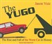 The Yugo: The Rise and Fall of the Worst Car in History