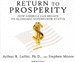 Return to Prosperity: How America Can Regain Its Economic Superpower Status