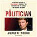 Politician: An Insider's Account of John Edwards's Pursuit of the Presidency and the Scandal That Brought Him Down