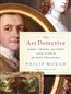 Art Detective: Fakes, Frauds, and Finds and the Search for Lost Treasures