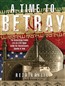 A Time to Betray: The Astonishing Double Life of a CIA Agent Inside the Revolutionary Guards of Iran