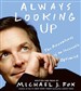 Always Looking Up: The Adventures of an Incurable Optimist