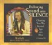Following Sound Into Silence