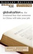 Globalization: N. the Irrational Fear That Someone in China Will Take Your Job