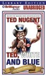 Ted, White, and Blue: The Nugent Manifesto