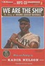 We Are the Ship: The Story of Negro League Baseball