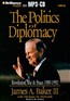 The Politics of Diplomacy: Revolution, War, & Peace, 1989-1992