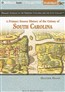 A Primary Source History of the Colony of South Carolina