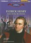 Patrick Henry: Voice of the Revolution