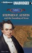 Stephen F. Austin and the Founding of Texas