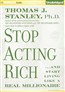 Stop Acting Rich: And Start Living Like a Real Millionaire