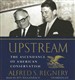 Upstream: The Ascendance of American Conservatism