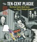 The Ten-Cent Plague: The Great Comic-Book Scare and How It Changed America