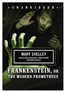 Frankenstein, or the Modern Prometheus