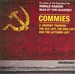 Commies: A Journey Through the Old Left, the New Left, and the Leftover Left