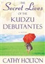 The Secret Lives of the Kudzu Debutantes