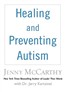 Healing and Preventing Autism