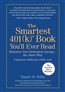 The Smartest 401(k)* Book You'll Ever Read