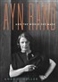 Ayn Rand and the World She Made