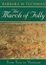 The March of Folly: From Troy to Vietnam