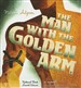 The Man with the Golden Arm