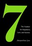 Seven: The Number for Happiness, Love, and Success