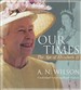 Our Times: The Age of Elizabeth II