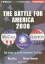 The Battle for America 2008: The Story of an Extraordinary Election