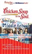 Chicken Soup for the Soul: Teens Talk Middle School - 33 Stories about Bullies and the Ups and Downs of Friendship for Younger Teens