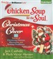 Chicken Soup for the Soul: Christmas Cheer - 32 Stories of Christmas Humor, Memories, and Holiday Traditions