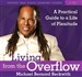 Living from the Overflow
