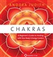 Chakras: A Beginner's Guide to Healing with Your Body's Energy Centers