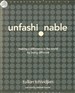 Unfashionable: Making a Difference in the World by Being Different