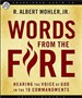 Words from the Fire: Hearing the Voice of God in the 10 Commandments