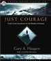 Just Courage: God's Great Expedition for the Restless Christian