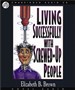 Living Successfully with Screwed-Up People