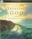 Trusting God: Even When Life Hurts