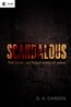Scandalous: The Cross and Resurrection of Jesus