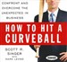 How to Hit a Curveball: Confront and Overcome the Unexpected in Business