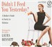 Didn't I Feed You Yesterday?: A Mother's Guide to Sanity in Stilettos