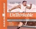 Unthinkable: The True Story About the First Double Amputee to Complete the World-Famous Hawaiian Ironman Triathlon