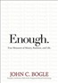 Enough: True Measures of Money, Business, and Life